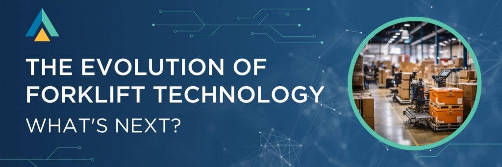 The Evolution of Forklift Technology and Trends